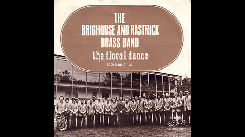 The Brighouse & Rastrick Brass Band --- The Floral Dance