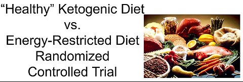 EP27 - Randomized Controlled Trial - "healthy" keto diet vs energy-restricted diet