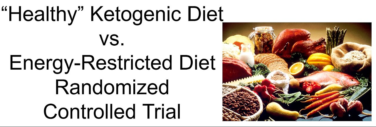 EP27 - Randomized Controlled Trial - "healthy" keto diet vs energy-restricted diet