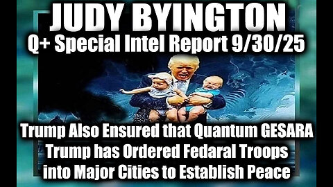 Q+ Special Intel Report 9/30/25, Quantum GESARA 
