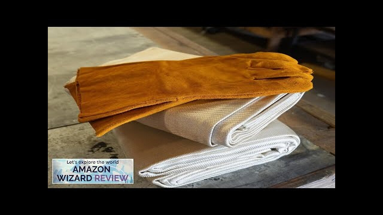 Supa Ant 2pcs. Welding Blanket (6ftx8ft) 538°C Heat Tolerance with Welding Gloves Review