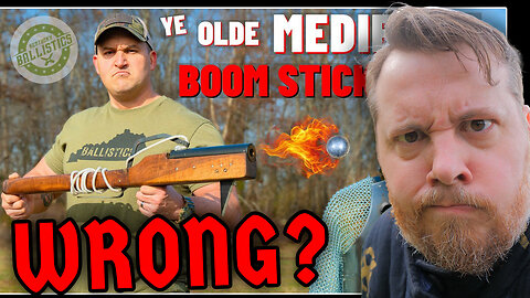 Was Kentucky ballistics WRONG is his medieval BOOMSTICK video?