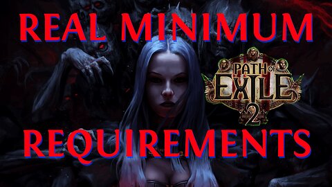 Path of Exile 2 REAL MINIMUM REQUIREMENTS. It can be quite lower than you expected