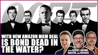 With New Amazon MGM Deal, Is James Bond 007 Dead In The Water?