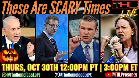 These Are Scary Times w LARRY SHARPE, co-hosts CRAIG PASTA and JAY SCOTT | THL LIVE Thurs, Oct 30th 12pm pt