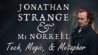 Strange and Norrell : Magic as Technology