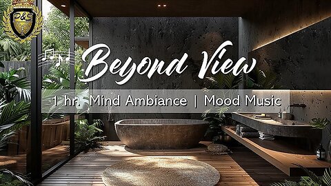 Beyond View | 1 hr. Jazzy Mind Ambiance Music for Uplifted Mood #focusmusic #studymusic #chillpop