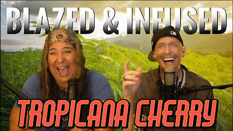 Blazed & Infused | Tropicana Cherry
