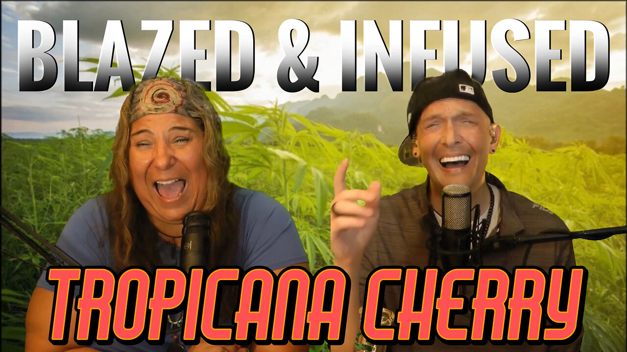 Blazed & Infused | Tropicana Cherry