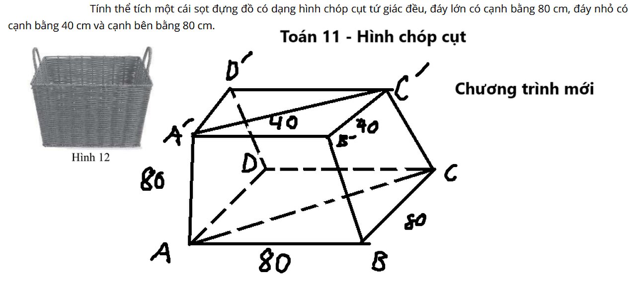 Tính thể tích một cái sọt đựng đồ có dạng hình chóp cụt tứ giác đều, đáy lớn