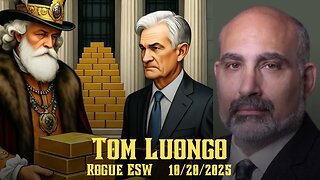 ​Tom Luongo 10/20/2025