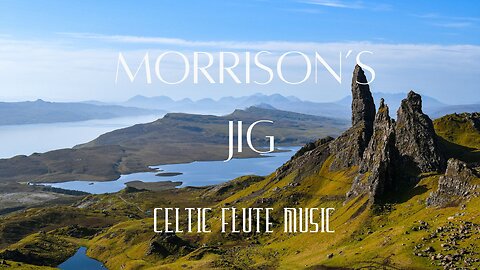 Celtic Instrumental Flute Music - "Morrison's Jig"