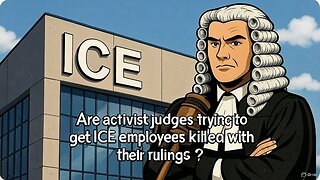 Are activist judges trying to get ICE employees killed with their rulings? - AC Daily Show Ep 578