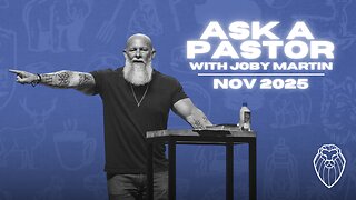 Ask a Pastor with JOBY MARTIN | November 2025 (Ep. 835)