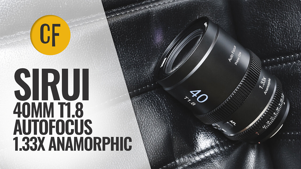 Sirui 40mm T1.8 S35 Autofocus 1.33x Anamorphic lens review