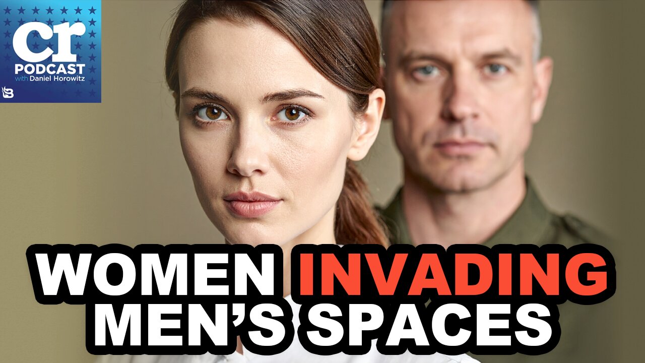 It’s Time to Protect Male Spaces from Feminist Encroachment