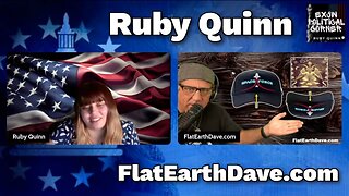 [Flat Earth Dave Interviews 2] Ruby Quinn - EXJW Political Corner w Flat Earth Dave. [Oct 29, 2024]