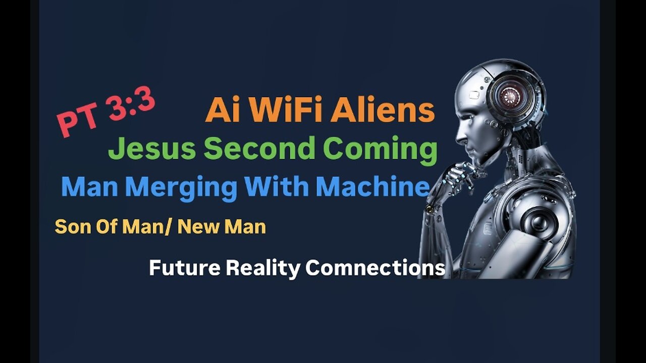 Merge Man, Machine, Aliens, Ai, Jesus & More