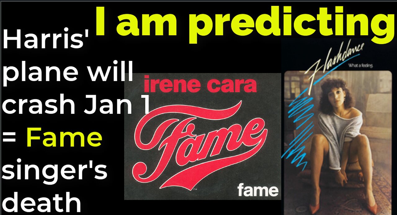 I am predicting: Harris' plane will crash Jan 1 = FAME singer's death