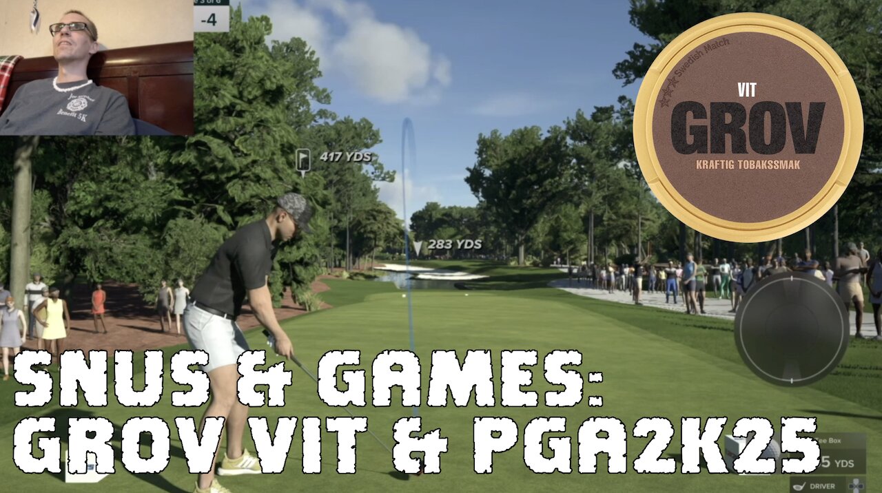 Snus & Games #11: Grov Vit & PGA2K25