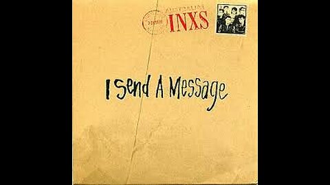 INXS - I Send A Message