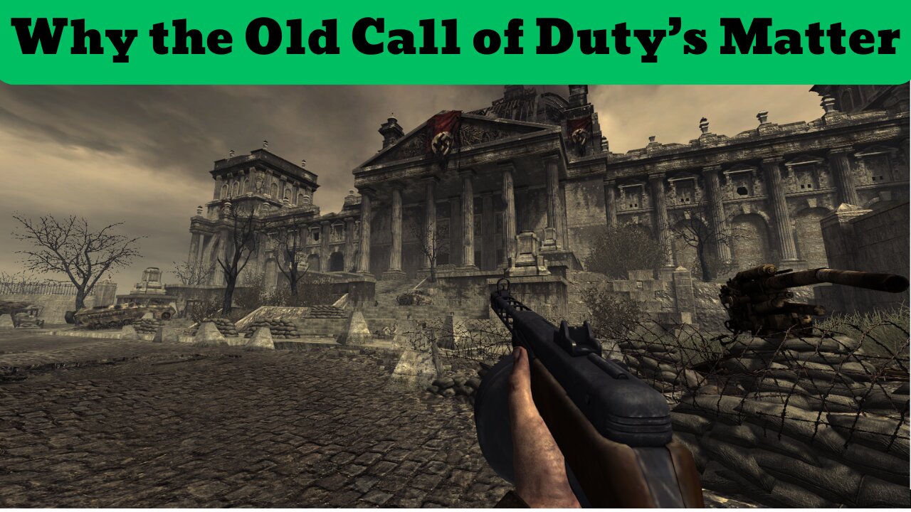Why The Old Call of Duty’s Matter