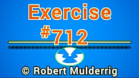 Exercise #712 © Robert Mulderrig