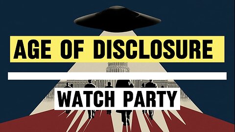 Age Of Disclosure Watch Party + UFO Talk LIVE!