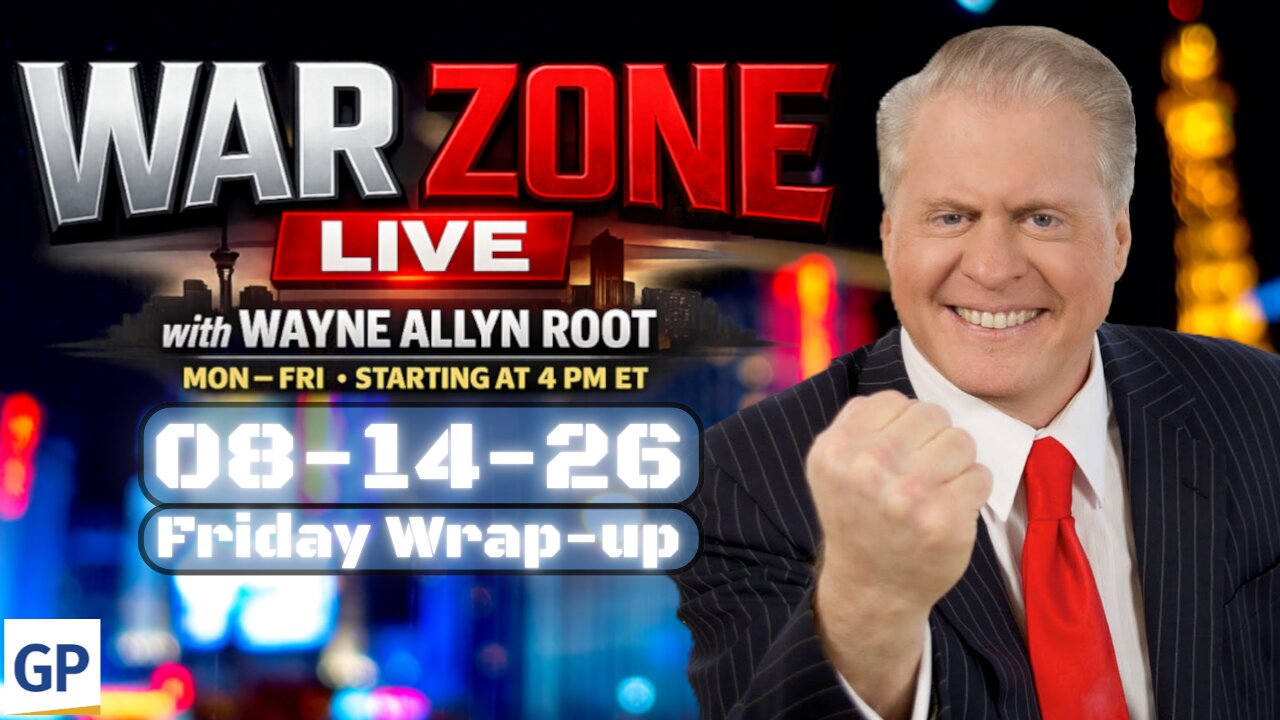 War Zone LIVE! with Wayne Allyn Root 08-14-26 Friday Wrap-Up thumbnail