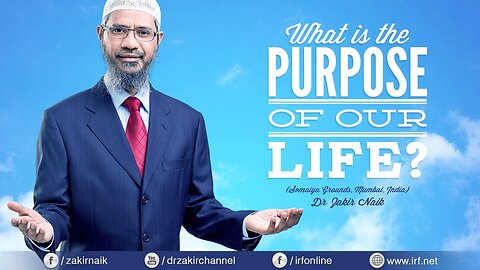 18. WHAT IS THE PURPOSE OF OUR LIFE? | LECTURE + Q & A | DR ZAKIR NAIK