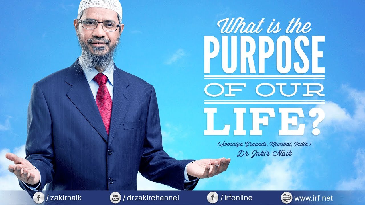18. WHAT IS THE PURPOSE OF OUR LIFE? | LECTURE + Q & A | DR ZAKIR NAIK
