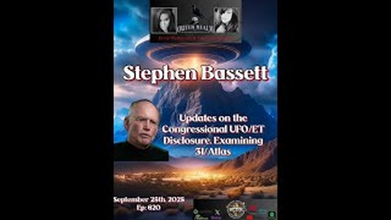 The Outer Realm - Updates on Congress & UFO/UAP Disclosure, 31/lAtlas with Stephen Bassett