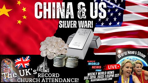 China & US Silver War! UK's Record Church Attendance! TOP News From Around The World 12/28/25