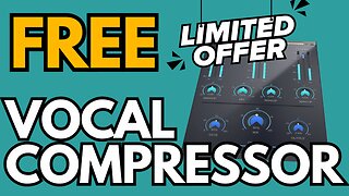 Limited Time: Get a Pro-Quality Vocal Compressor for FREE