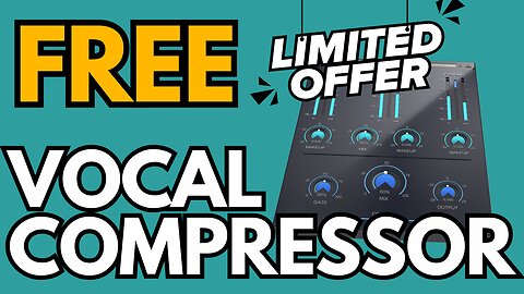 Limited Time: Get a Pro-Quality Vocal Compressor for FREE