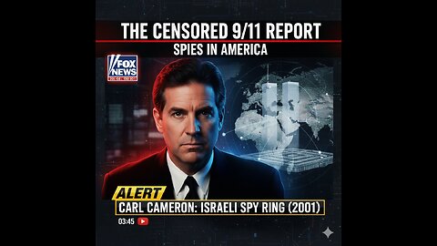 Part 1 of Carl Cameron's Fox News Investigation on Israeli Spy Ring & Pre-9/11 Intelligence | 2001