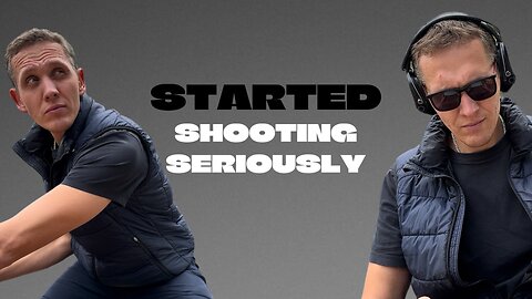 Serious About Shooting!