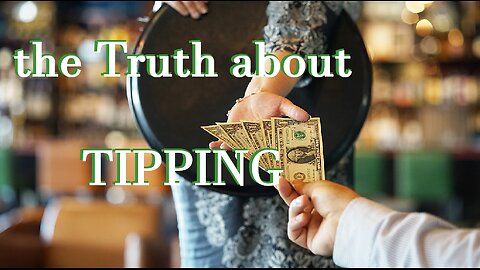 the Truth about TIPPING