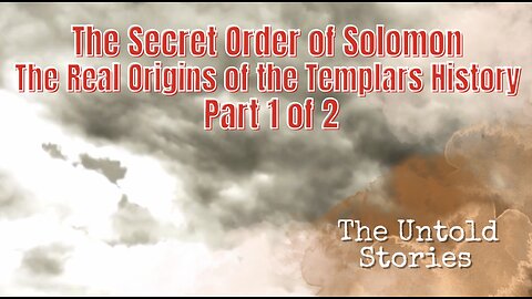 The Secret Order of Solomon The Real Origins of the Templars History Part 1 of 2.