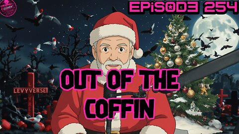Out of the Coffin episode 254 1:30 EST with the Rev Bob Levy, Post Christmas Fun