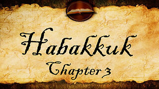 Habakkuk Chapter 3 | KJV Audio (With Text)