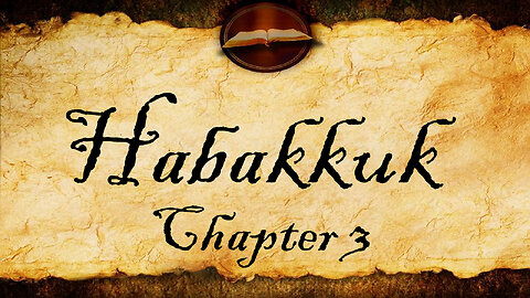 Habakkuk Chapter 3 | KJV Audio (With Text)