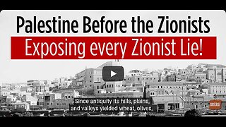 Palestine - Exposing every Zionist Lie