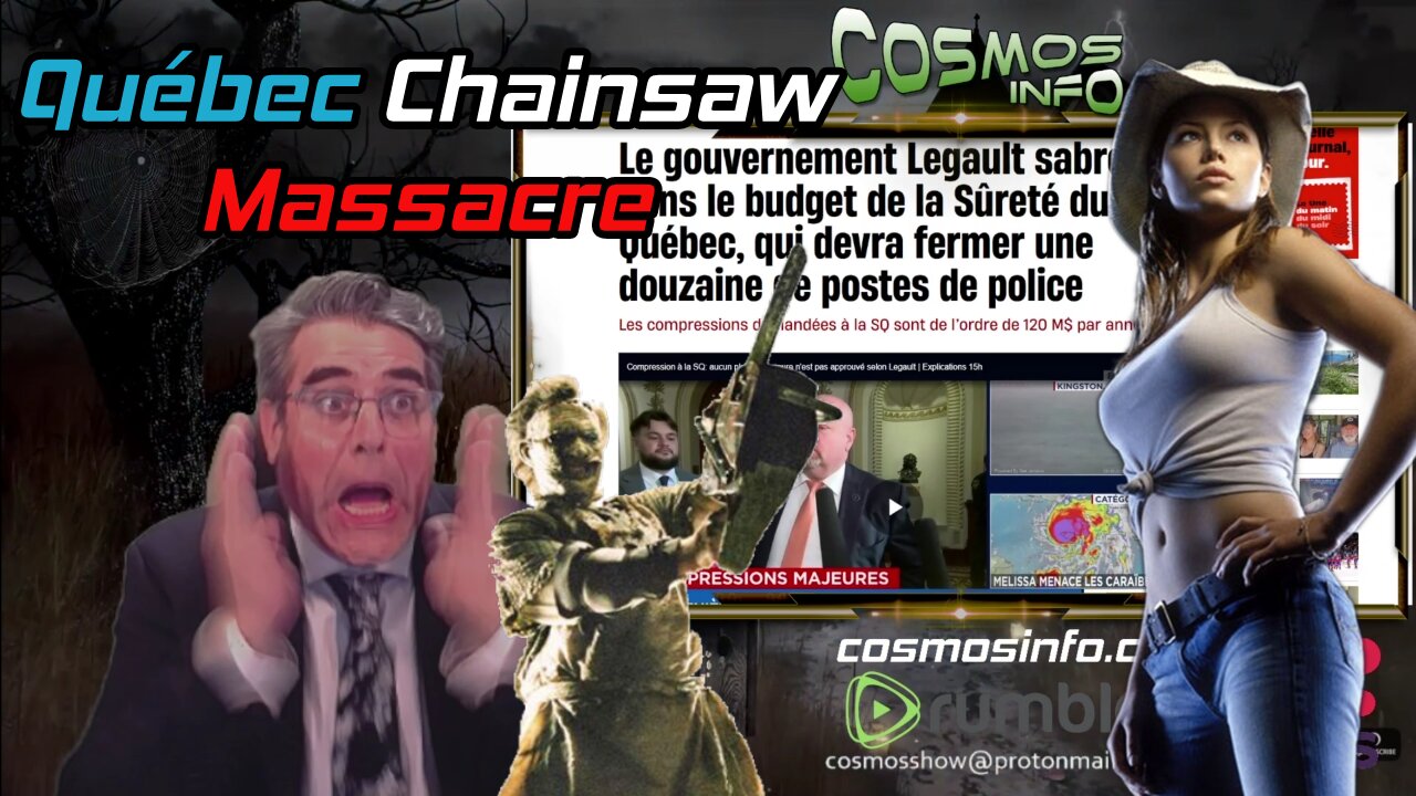 Québec Chainsaw Massacre, Cosmos Info