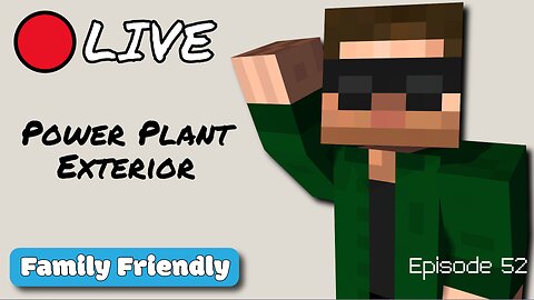 🔴 LIVE! Starting the Power Plant Exterior - Create Mod (2x52)