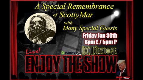 Enjoy The Show - Episode 94 A Special Remembrance of Scotty Mar10 @Allenma15086871