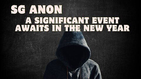 SG Anon: A Significant Event Awaits In The New Year - Dec 27