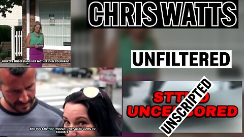 CHRIS WATTS - WHY SO MANY LIES?