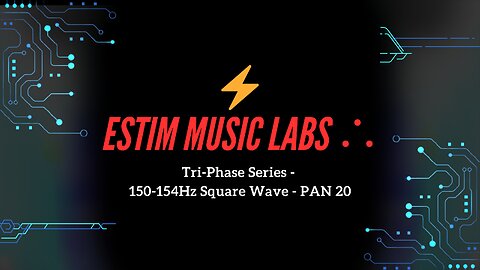 Tri-Phase Series - 150-154Hz Square Wave - PAN 20