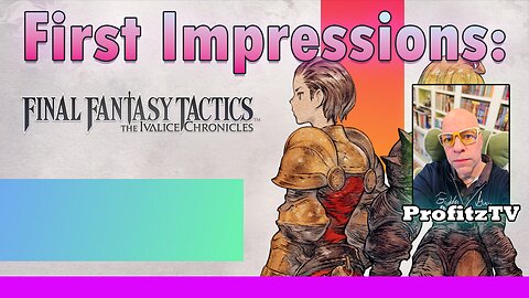 Final Fantasy Tactics The Ivalice Chronicles [First Impressions]